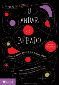 Baixar O andar do bêbado: Como o acaso determina nossas vidas pdf, epub, eBook