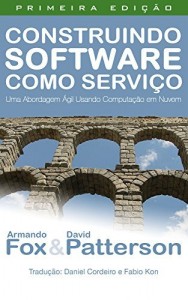 Baixar Construindo Software como Serviço (SaaS): Uma Abordagem Ágil Usando Computação em Nuvem pdf, epub, eBook