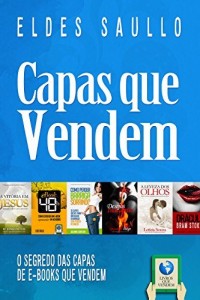 Baixar Capas Que Vendem: Os Segredos das Capas de e-Books que Vendem (Livros Que Vendem) pdf, epub, eBook