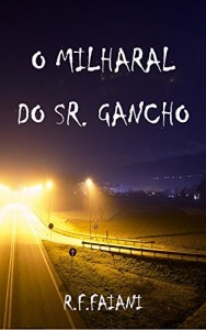 Baixar O Milharal do Sr. Gancho pdf, epub, eBook