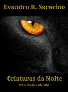 Baixar Criaturas da Noite (Cr&ocirc;nicas da Noite Livro 2) pdf, epub, eBook