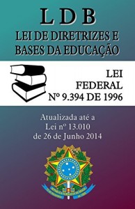 Baixar LDB – Lei de Diretrizes e Bases da Educação: (9.394/96) – Atualizada até a Lei 13.010 de 2014 pdf, epub, eBook