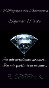 Baixar O Magnata dos Diamantes – Segunda Parte: Segunda Parte pdf, epub, eBook
