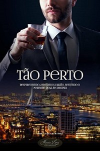 Baixar Tão Perto (Homens de Roterdã Livro 1) pdf, epub, eBook