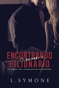Baixar Encontrando um Bilionário (Série Encontrando Livro 1) pdf, epub, eBook