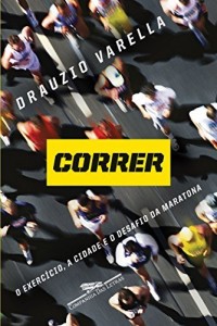 Baixar Correr – O exercício, a cidade e o desafio da maratona pdf, epub, eBook