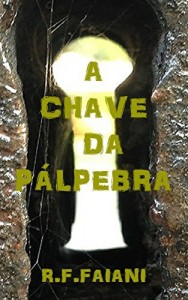 Baixar A chave da pálpebra pdf, epub, eBook