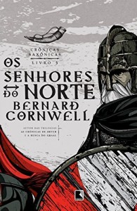 Baixar Os senhores do norte – Crônicas saxônicas  – vol. 3 pdf, epub, eBook