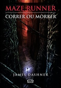 Baixar Correr ou morrer (Maze Runner Livro 1) pdf, epub, eBook