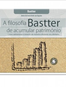 Baixar A Filosofia Bastter de Acumular Patrimônio pdf, epub, eBook
