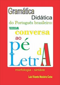 Baixar Gramática didática do Português brasileiro: – uma conversa ao pé da letra pdf, epub, eBook