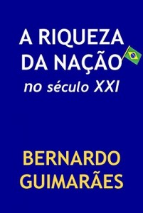Baixar A Riqueza da Na&ccedil;&atilde;o no S&eacute;culo XXI pdf, epub, eBook