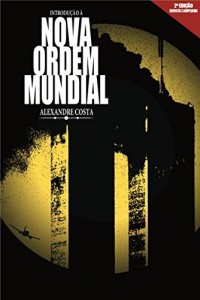 Baixar Introdu&ccedil;&atilde;o &agrave; Nova Ordem Mundial pdf, epub, eBook