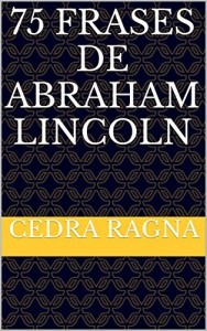Baixar 75 Frases de Abraham Lincoln pdf, epub, eBook