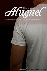 Baixar Um marido de aluguel: O amor acontece quando menos imaginamos. pdf, epub, eBook
