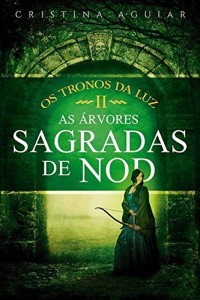 Baixar As Árvores Sagradas de Nod (Os Tronos da Luz Livro 2) pdf, epub, eBook