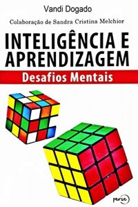Baixar Inteligência e Aprendizagem: desafios mentais pdf, epub, eBook