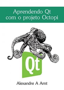 Baixar Aprendendo Qt com o projeto Octopi pdf, epub, eBook