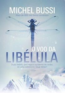 Baixar O voo da libélula: Duas bebês, um trágico acidente de avião,  só uma sobrevive. Qual delas? pdf, epub, eBook