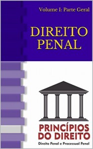 Baixar Direito Penal 1: Volume I: Parte Geral (Princ&iacute;pios do Direito) pdf, epub, eBook