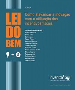 Baixar Lei do Bem: Como alavancar a inova&ccedil;&atilde;o com o uso de incentivos fiscais – 2&ordf; ed. pdf, epub, eBook