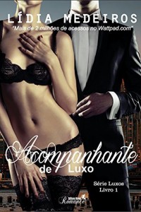 Baixar Acompanhante de Luxo (Série Luxos Livro 1) pdf, epub, eBook