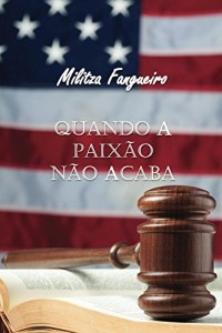 Baixar Quando a paix&atilde;o n&atilde;o acaba pdf, epub, eBook