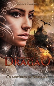 Baixar A Fortaleza do Dragão (Os Mistérios de Warthia Livro 2) pdf, epub, eBook