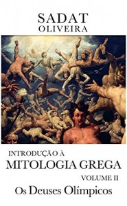 Baixar Os Deuses Olímpicos (Introdução à Mitologia Grega Livro 2) pdf, epub, eBook