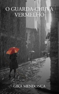 Baixar O guarda-chuva vermelho pdf, epub, eBook