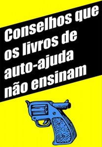 Baixar Conselhos que os livros de auto-ajuda não ensinam pdf, epub, eBook