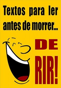 Baixar Textos para ler antes de morrer… DE RIR! pdf, epub, eBook