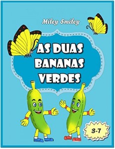 Baixar Livros para crianças de 3-7 anos: “As Duas Bananas Verdes” (história de ninar para crianças) pdf, epub, eBook