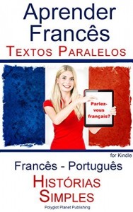 Baixar Aprender Francês – Textos Paralelos – Histórias Simples (Francês – Português) pdf, epub, eBook