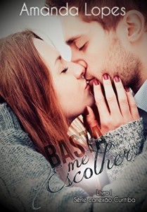Baixar Basta me escolher (Conex&atilde;o Curitiba Livro 1) pdf, epub, eBook