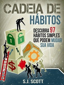 Baixar Cadeia De Hábitos: Descubra 97 Hábitos Simples Que Podem Mudar Sua Vida pdf, epub, eBook