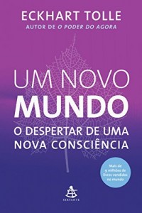 Baixar Um novo mundo: O despertar de uma nova consciencia pdf, epub, eBook