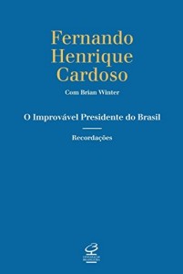 Baixar O Improv&aacute;vel Presidente do Brasil: Recorda&ccedil;&otilde;es pdf, epub, eBook
