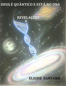 Baixar Deus é quântico e está no DNA – Revelações pdf, epub, eBook