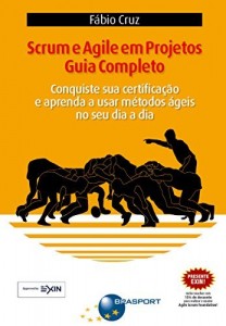 Baixar Scrum e Agile em Projetos – Guia Completo: Conquiste sua certificação e aprenda a usar métodos ágeis no seu dia… pdf, epub, eBook