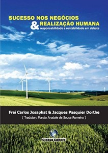 Baixar Sucesso nos Negócios e Realização Humana: responsabilidade e rentabilidade em debate pdf, epub, eBook