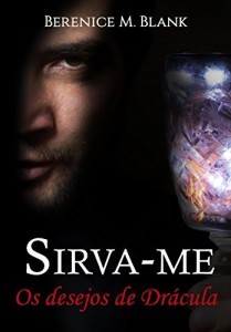 Baixar SIRVA-ME: OS DESEJOS DE DR&Aacute;CULA pdf, epub, eBook