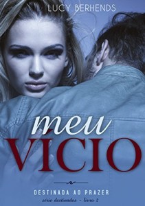 Baixar Destinada ao Prazer: Meu Vício (Série Destinados – livro 2) pdf, epub, eBook