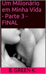 Baixar Um Milion&aacute;rio em Minha Vida – Parte 3 – FINAL pdf, epub, eBook