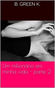 Baixar Um milionário em minha vida – parte 2 pdf, epub, eBook