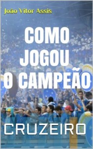 Baixar Como Jogou o Campeão Cruzeiro pdf, epub, eBook