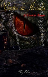 Baixar Contos da Arc&aacute;dia: O Coral de Sangue pdf, epub, eBook