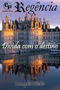 Baixar Dívida com o destino – Regência 5 pdf, epub, eBook