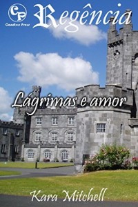 Baixar Lágrimas e amor – Regência 13 pdf, epub, eBook
