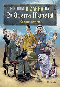 Baixar Hist&oacute;ria bizarra da 2&deg; Guerra Mundial pdf, epub, eBook
